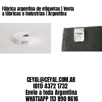 Fábrica argentina de etiquetas | Venta a fábricas e industrias | Argentina
