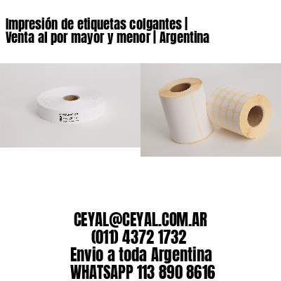 Impresión de etiquetas colgantes | Venta al por mayor y menor | Argentina