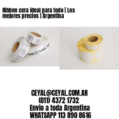 Ribbon cera ideal para todo | Los mejores precios | Argentina