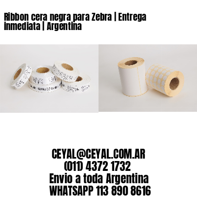Ribbon cera negra para Zebra | Entrega inmediata | Argentina