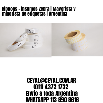 Ribbons – insumos Zebra | Mayorista y minorista de etiquetas | Argentina