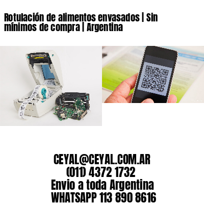 Rotulación de alimentos envasados | Sin mínimos de compra | Argentina