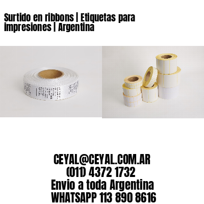 Surtido en ribbons | Etiquetas para impresiones | Argentina
