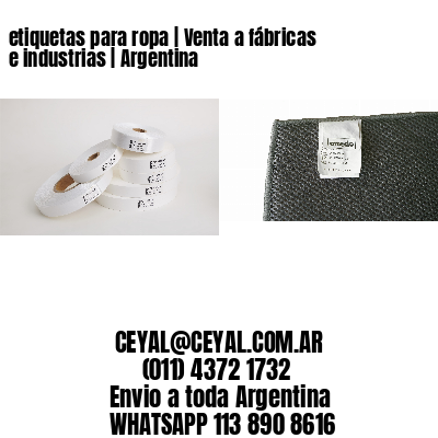etiquetas para ropa | Venta a fábricas e industrias | Argentina