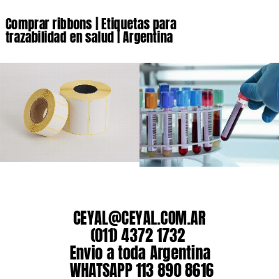 Comprar ribbons | Etiquetas para trazabilidad en salud | Argentina