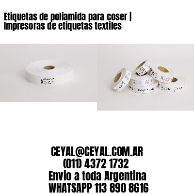 Etiquetas de poliamida para coser | Impresoras de etiquetas textiles