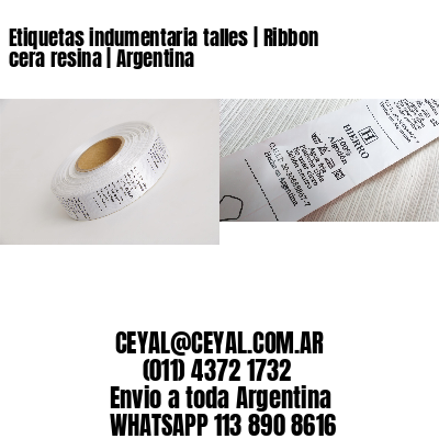 Etiquetas indumentaria talles | Ribbon cera resina | Argentina