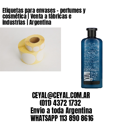 Etiquetas para envases – perfumes y cosmética | Venta a fábricas e industrias | Argentina