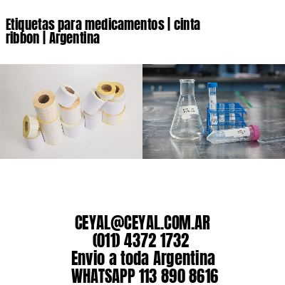 Etiquetas para medicamentos | cinta ribbon | Argentina