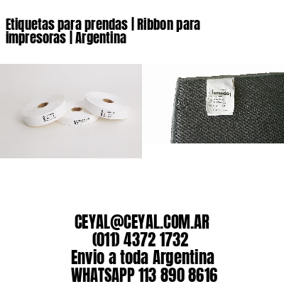 Etiquetas para prendas | Ribbon para impresoras | Argentina