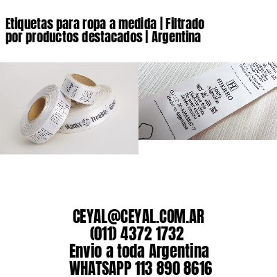 Etiquetas para ropa a medida | Filtrado por productos destacados | Argentina