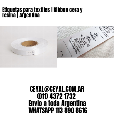 Etiquetas para textiles | Ribbon cera y resina | Argentina