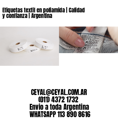Etiquetas textil en poliamida | Calidad y confianza | Argentina