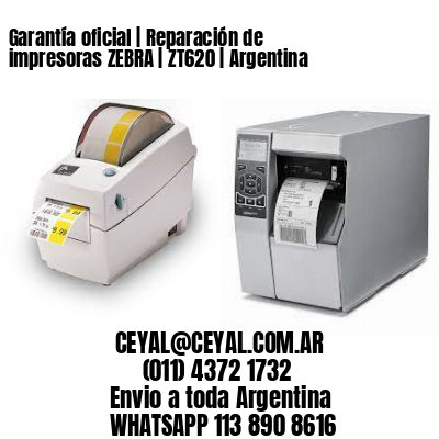 Garantía oficial | Reparación de impresoras ZEBRA | ZT620 | Argentina