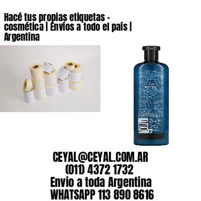 Hacé tus propias etiquetas – cosmética | Envíos a todo el país | Argentina