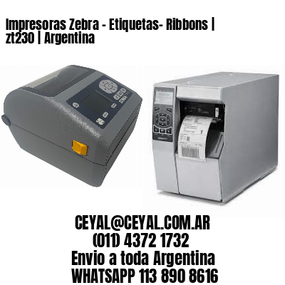 Impresoras Zebra – Etiquetas- Ribbons | zt230 | Argentina