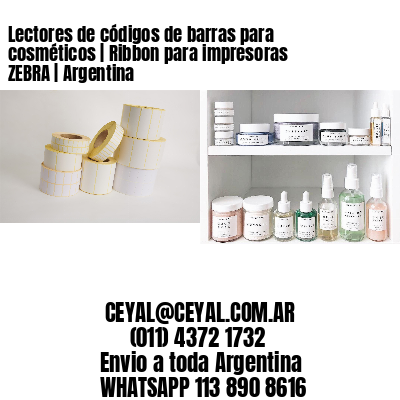 Lectores de códigos de barras para cosméticos | Ribbon para impresoras ZEBRA | Argentina