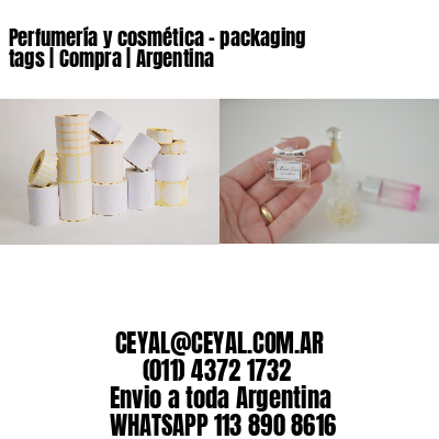 Perfumería y cosmética – packaging tags | Compra | Argentina