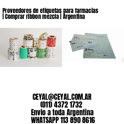 Proveedores de etiquetas para farmacias | Comprar ribbon mezcla | Argentina
