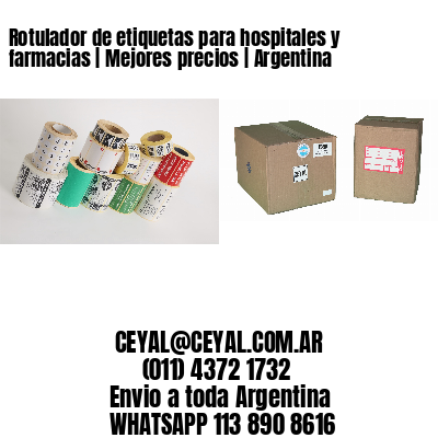 Rotulador de etiquetas para hospitales y farmacias | Mejores precios | Argentina