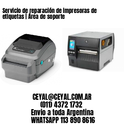 Servicio de reparación de impresoras de etiquetas | Área de soporte