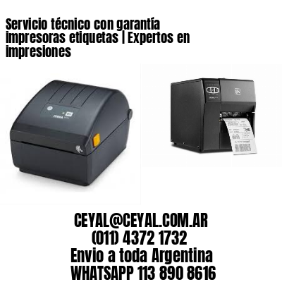 Servicio técnico con garantía impresoras etiquetas | Expertos en impresiones