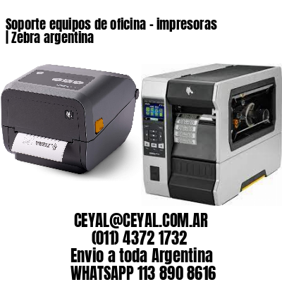 Soporte equipos de oficina – impresoras | Zebra argentina