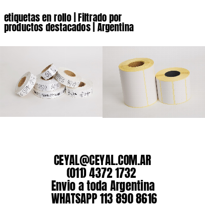etiquetas en rollo | Filtrado por productos destacados | Argentina