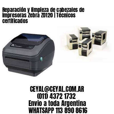 Reparación y limpieza de cabezales de impresoras Zebra ZD120 | Técnicos certificados