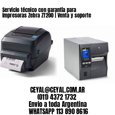 Servicio técnico con garantía para impresoras Zebra ZT200 | Venta y soporte