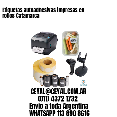 Etiquetas autoadhesivas impresas en rollos Catamarca