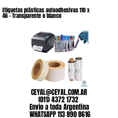 Etiquetas plásticas autoadhesivas 110 x 46 – Transparente o blanco