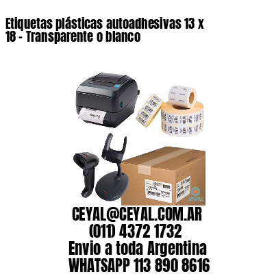 Etiquetas plásticas autoadhesivas 13 x 18 – Transparente o blanco