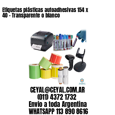 Etiquetas plásticas autoadhesivas 154 x 40 – Transparente o blanco