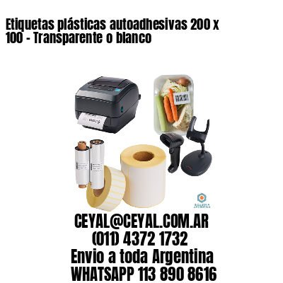 Etiquetas plásticas autoadhesivas 200 x 100 – Transparente o blanco