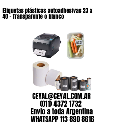 Etiquetas plásticas autoadhesivas 23 x 40 – Transparente o blanco