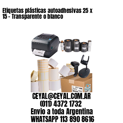 Etiquetas plásticas autoadhesivas 25 x 15 – Transparente o blanco