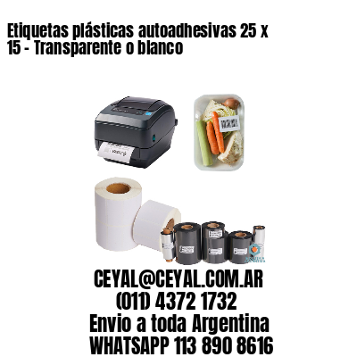 Etiquetas plásticas autoadhesivas 25 x 15 – Transparente o blanco