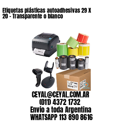 Etiquetas plásticas autoadhesivas 29 X 20 – Transparente o blanco