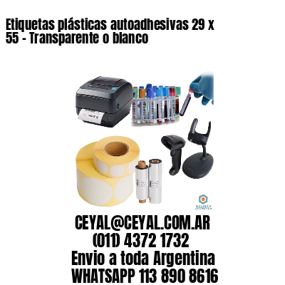 Etiquetas plásticas autoadhesivas 29 x 55 – Transparente o blanco