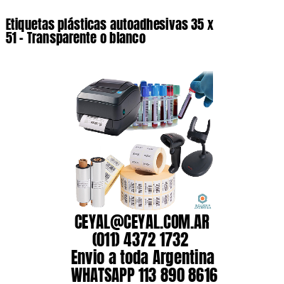 Etiquetas plásticas autoadhesivas 35 x 51 – Transparente o blanco