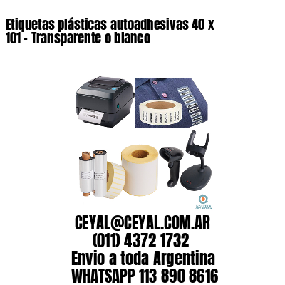 Etiquetas plásticas autoadhesivas 40 x 101 – Transparente o blanco