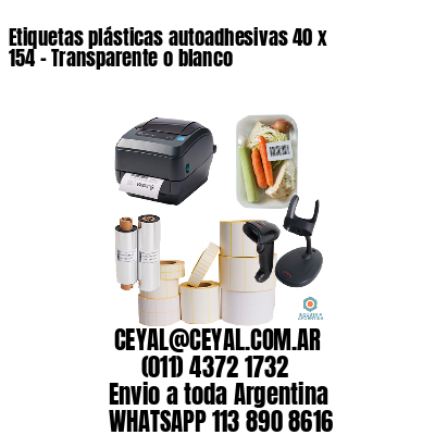 Etiquetas plásticas autoadhesivas 40 x 154 – Transparente o blanco