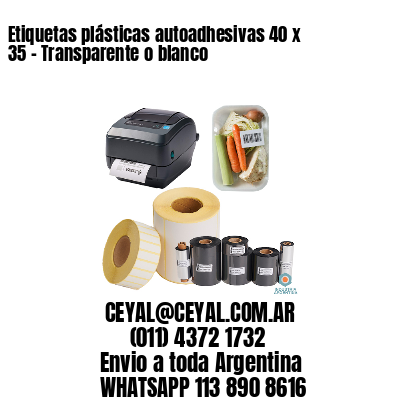 Etiquetas plásticas autoadhesivas 40 x 35 – Transparente o blanco