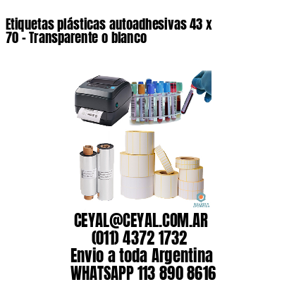 Etiquetas plásticas autoadhesivas 43 x 70 – Transparente o blanco