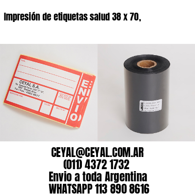 Impresión de etiquetas salud 38 x 70,