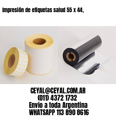 Impresión de etiquetas salud 55 x 44,