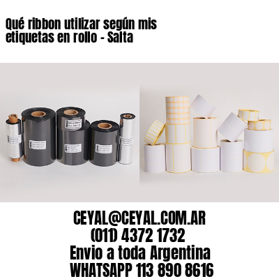 Qué ribbon utilizar según mis etiquetas en rollo – Salta