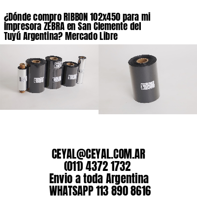 ¿Dónde compro RIBBON 102×450 para mi impresora ZEBRA en San Clemente del Tuyú Argentina? Mercado Libre