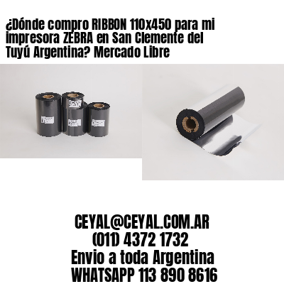 ¿Dónde compro RIBBON 110×450 para mi impresora ZEBRA en San Clemente del Tuyú Argentina? Mercado Libre